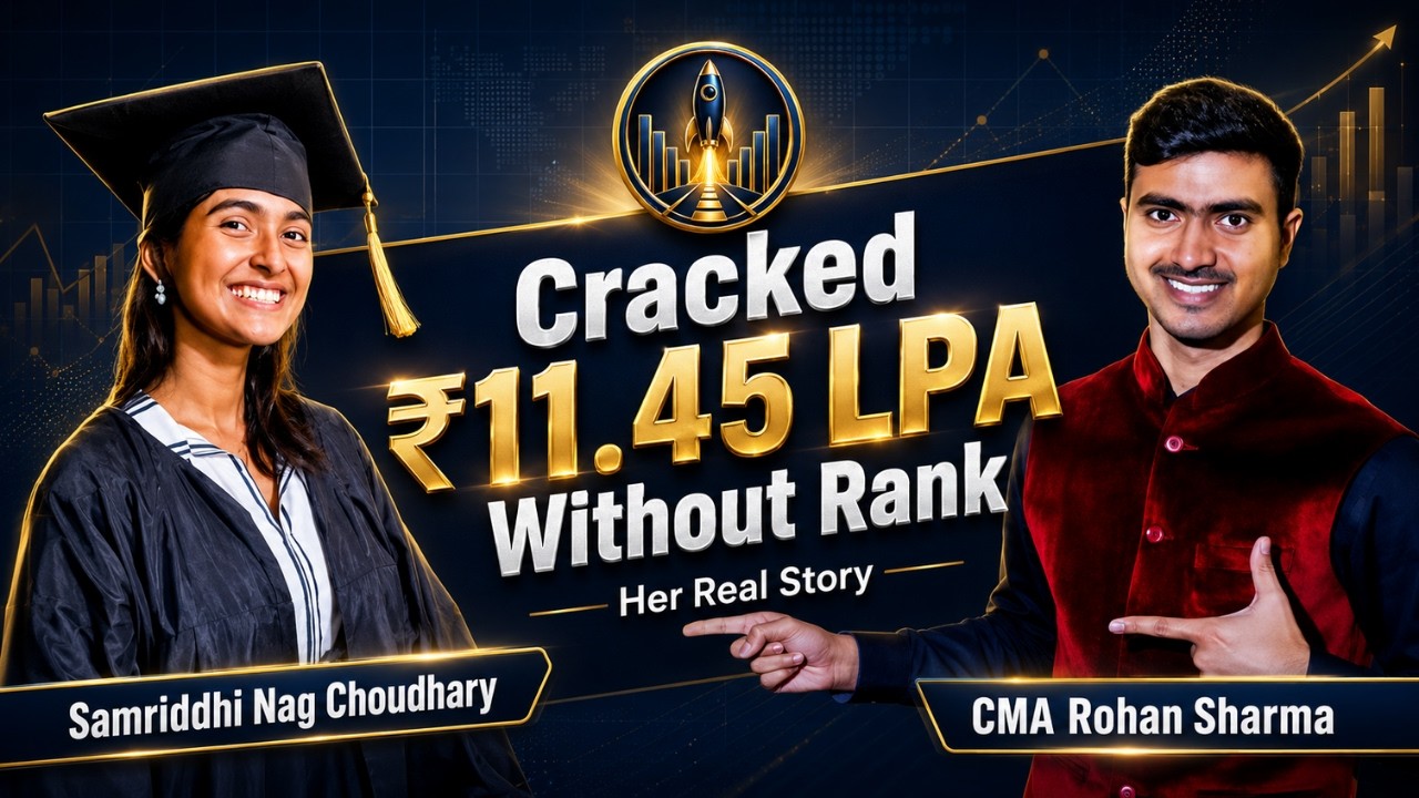 CMA Campus Placement Dec 2024 | Samriddhi Nag Choudhary&rsquo;s Package & Fresher Salary 2025