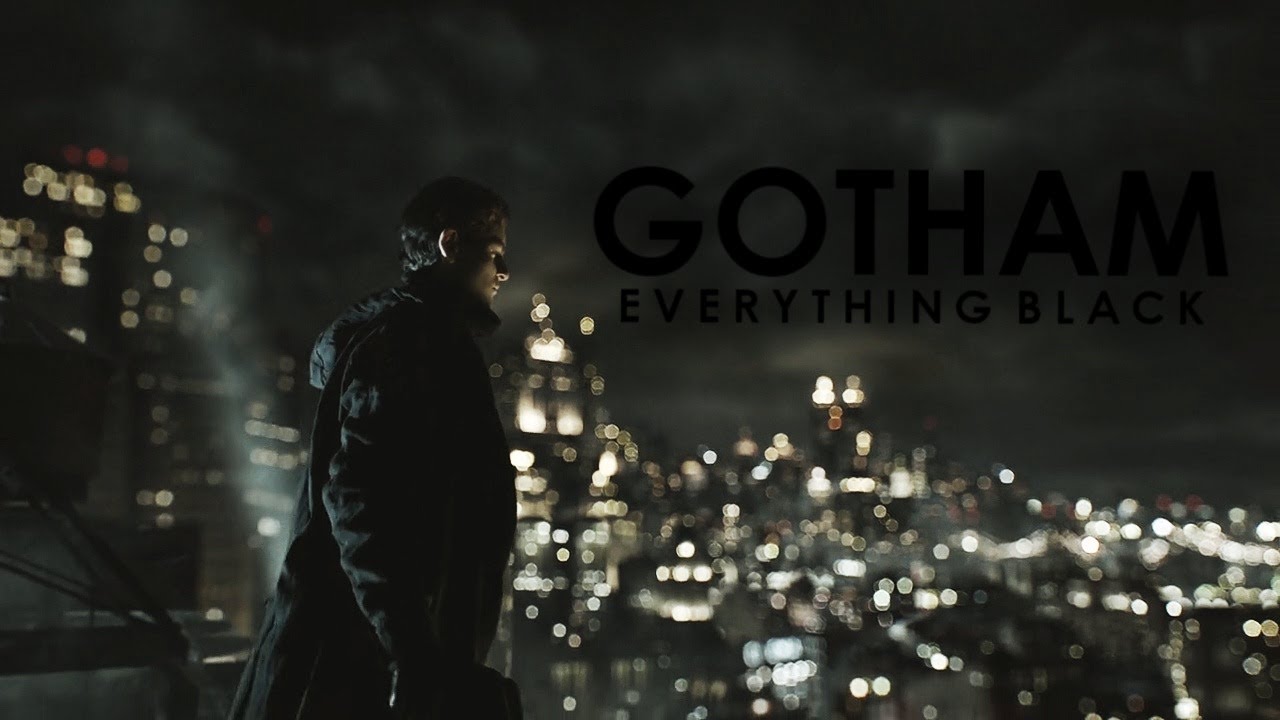 Gotham » Everything Black
