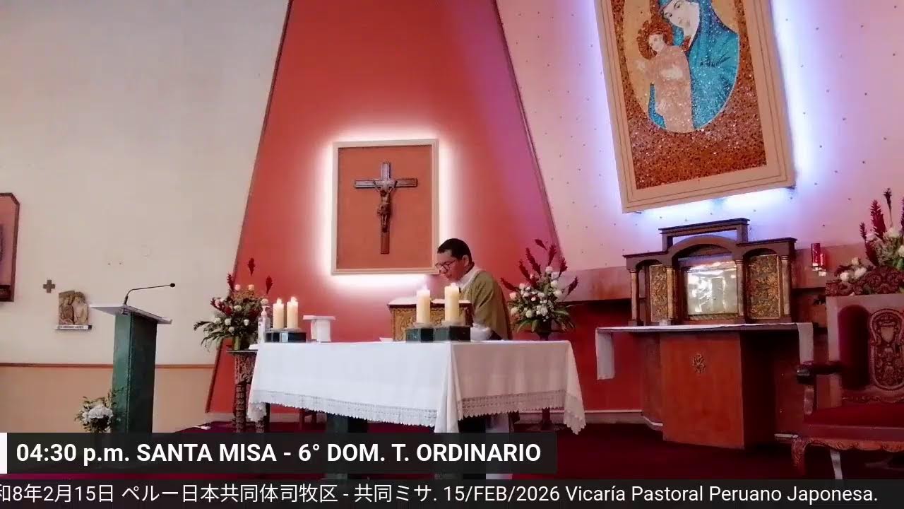 04:30 p.m. SANTA MISA - 6° DOM. T. ORDINARIO