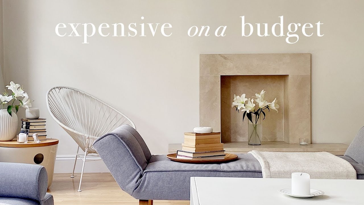 HOW TO MAKE YOUR HOME LOOK EXPENSIVE ON A BUDGET  (design secrets!)
