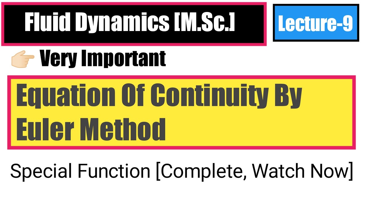 Equation Of Continuity By Euler Method In Fluid Mechanics | MSc Mathematics | Lecture-9