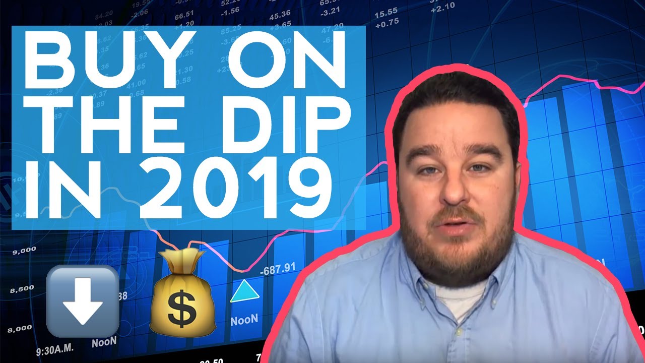 Here&rsquo;s Why You Should Buy on the Dip in 2019 (1.15.2019) - Chad Shoop