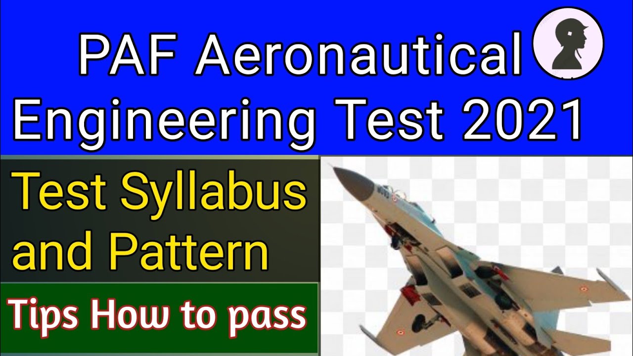 PAF Aeronautical Engineering Test Syllabus and Paper Pattern 2021 | PAF New Jobs details 2021 |