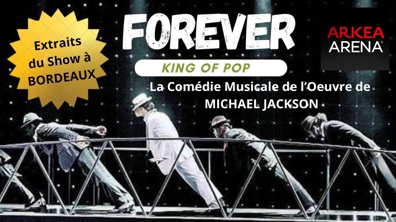 Forever - Michael Jackson, The King Of Pop [extrait du spectacle]