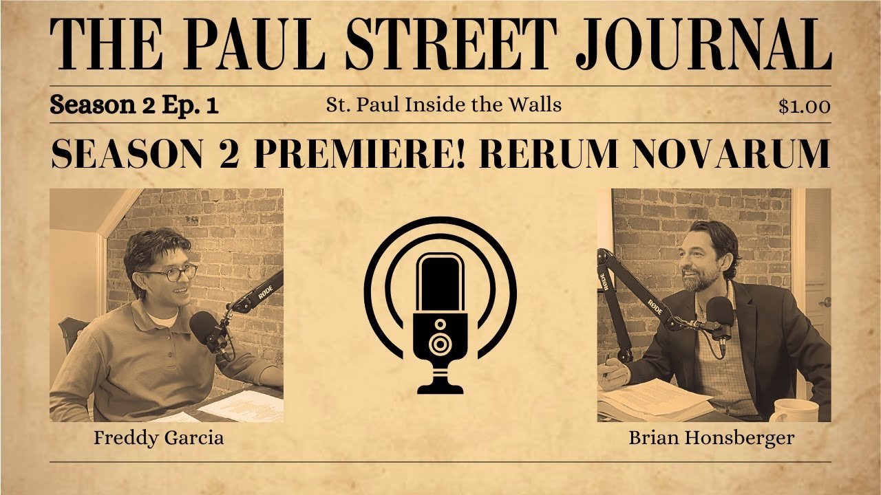Rerum Novarum | The Paul Street Journal | Season 2, Episode 1