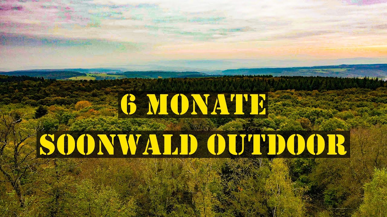 6 Monate Soonwald-Outdoor Bushcraftcamp I Bushcraft I Soonwald I  seit 6 Monaten Bock auf Outdoor