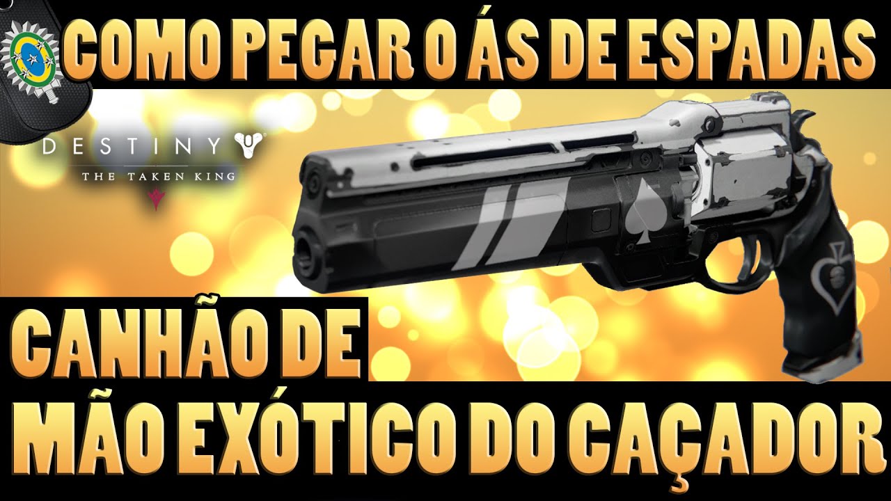Destiny TTK - Como Pegar o Ás de Espadas: Canhão de Mão Exótico do Caçador