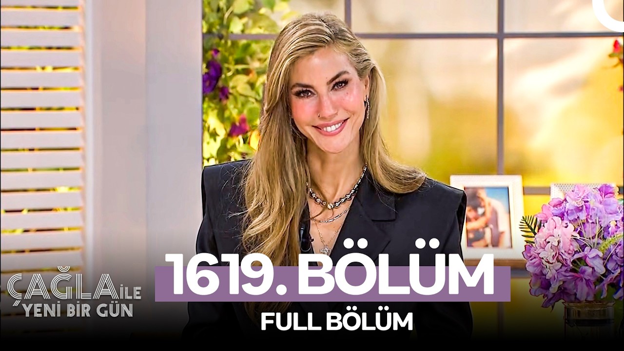 &Ccedil;ağla ile Yeni Bir G&uuml;n 1619. B&ouml;l&uuml;m