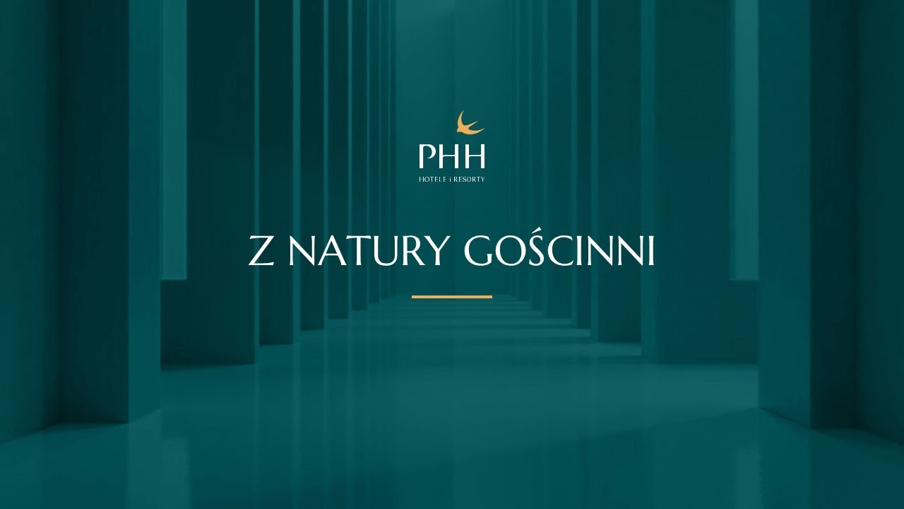 PHH Hotele i resorty - Z natury gościnni
