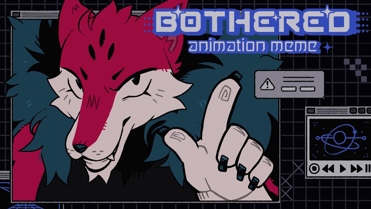 BOTHERED || Original Animation MEME