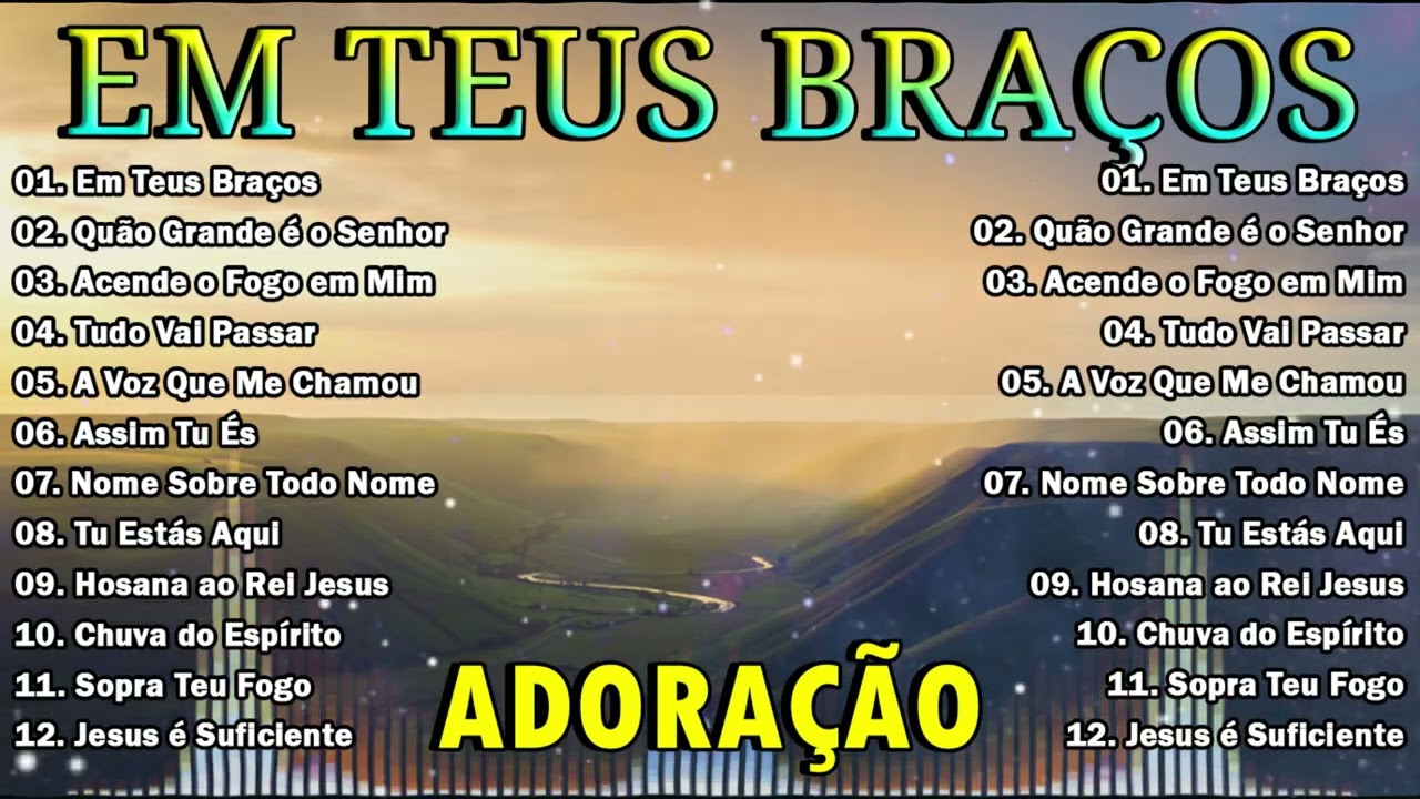 Louvor da Manhã 2025 | Músicas de Adoração Brasileiras | Em Teus Braços, Quão Grande é o Senhor