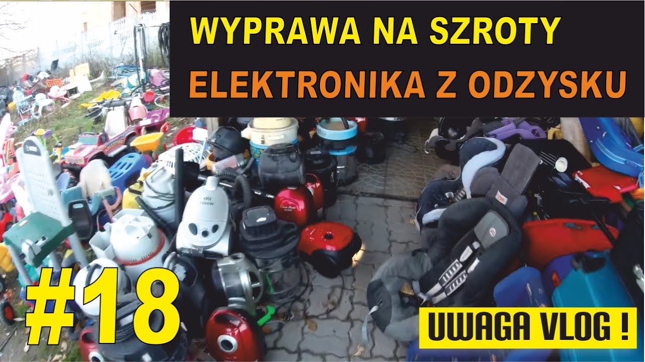 Szrot czyli elektronika z odzysku cz. 2 - #UWAGAVLOG 18