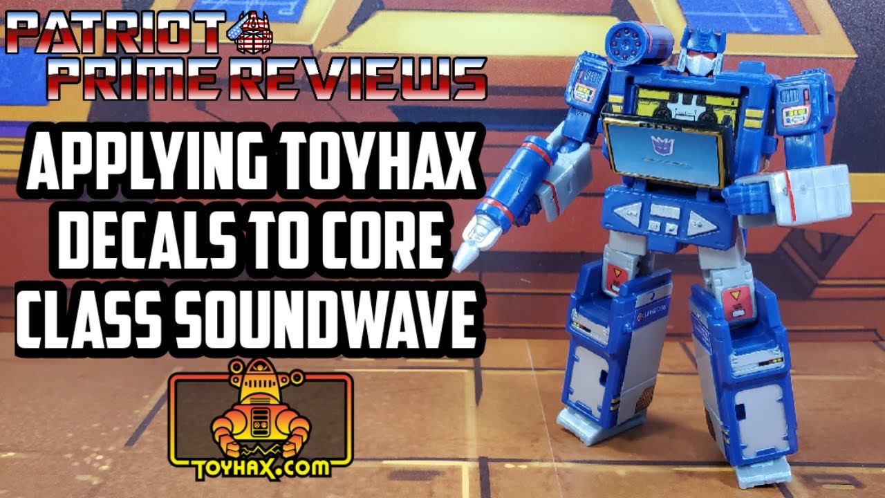 Applying Toyhax Decals To Core Class Soundwave