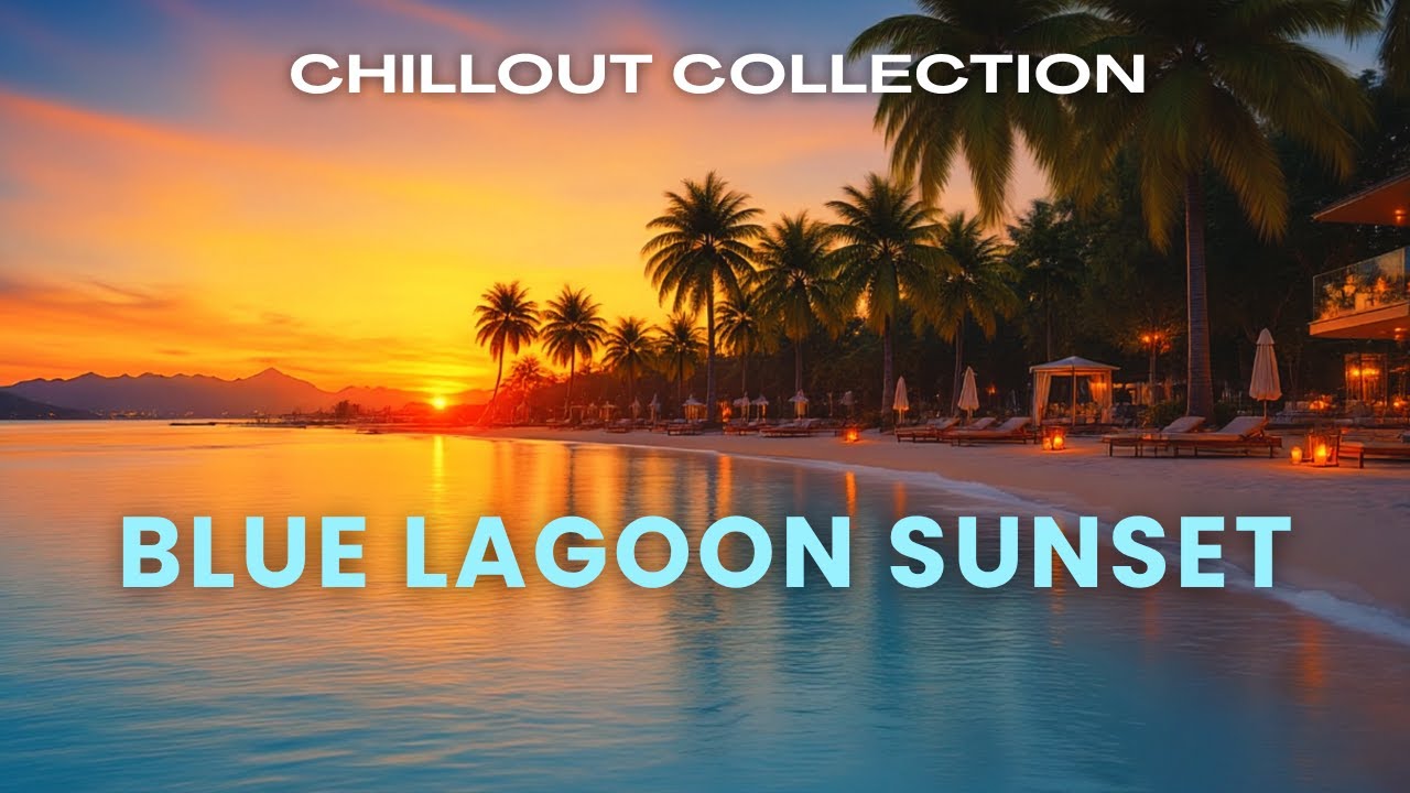 Coastal Sunset Glow 🌴 Smooth Evening Vibes 🌊 Pure Chillout Lounge Mix  - Chillout Collection 2025