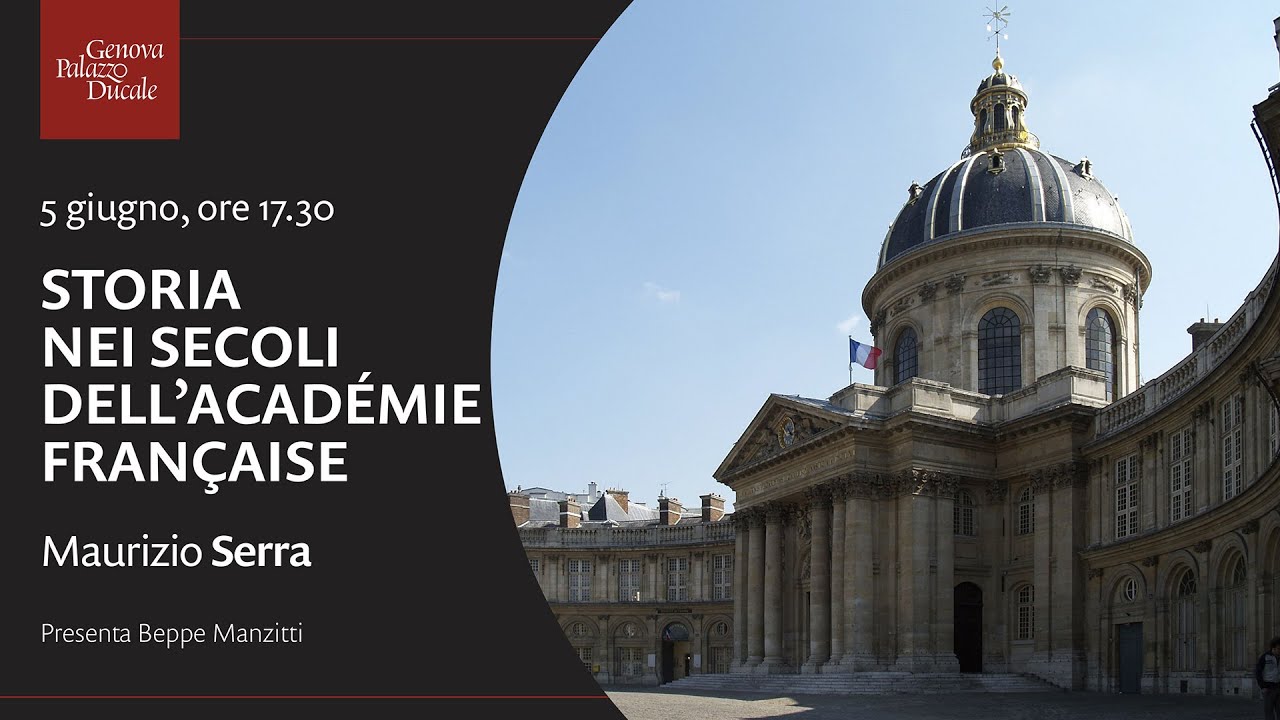 Maurizio Serra - Storia nei secoli dell’Académie française
