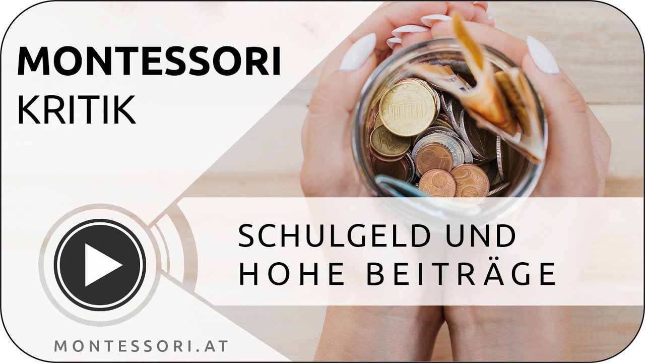 Montessori-Kritik: Schulgeld und hohe Beitr&auml;ge [&Ouml;sterreichische Montessori-Akademie, Ausbildung]
