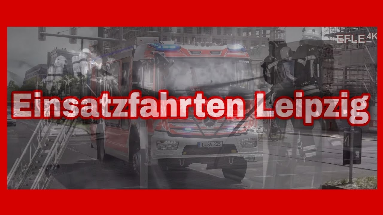EINSATZFAHRTEN LEIPZIG🚨Kanaltrailer 2023🚨Zehn Jahre EFLE