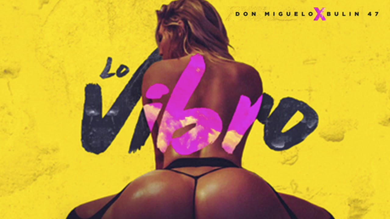 Don Miguelo x Bulin 47 - Lo Vibro (Audio Oficial)