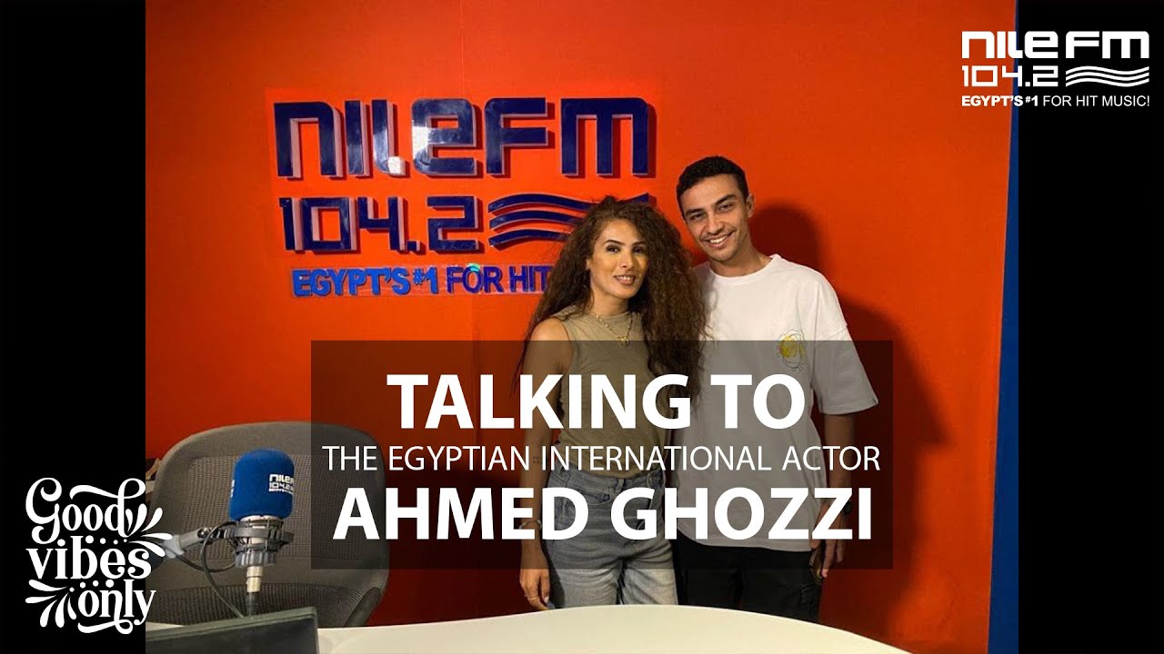 Rising Egyptian star Ahmed Ghozzi on #GoodVibesOnly with Zeinab