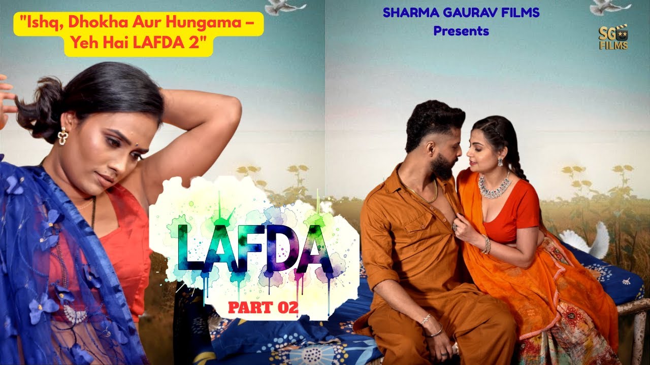 LAFDA | Part 02 | Jazbaat Ke Rang, Dhokhe Ke Sang | A Romantic Thriller by SG Films |  @SGFilms25 ​