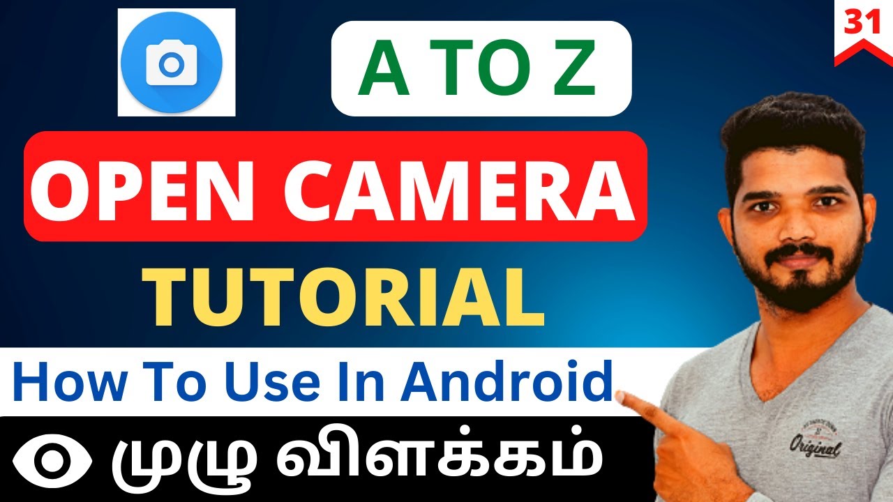 Open Camera Full Tutorial In Tamil | How To Use Open Camera In Tamil | Open Camera Settings | 31