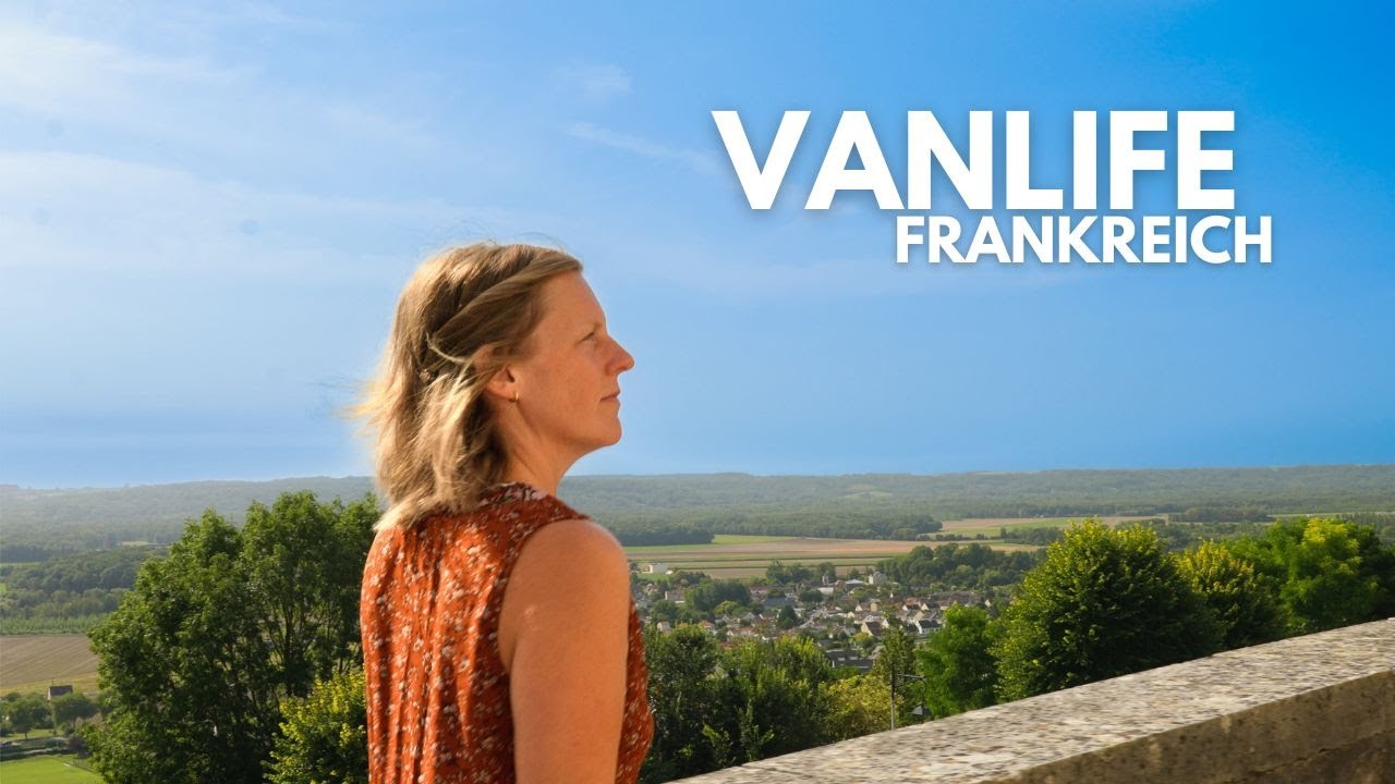 EINE VANLIFE - WOCHE IN FRANKREICH I Seen, Käse, und Baguette I Wunderschöne Stadt LAON I Vlog #88