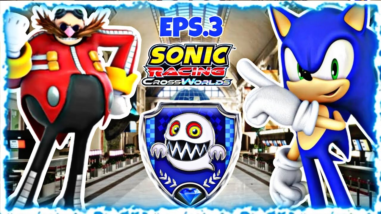 SONIC RACING CROSSWORLDS / ÉPISODE 3 : Le Grand Prix Boom Boo (Découverte)