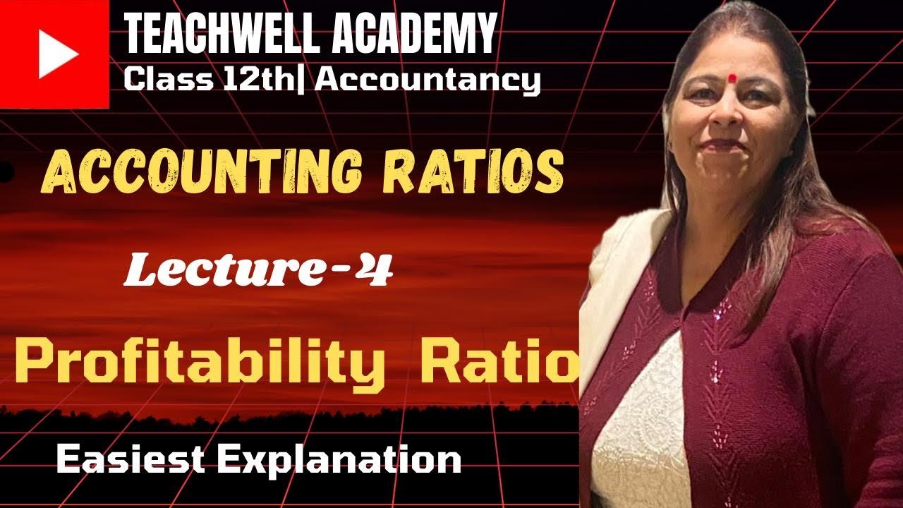 RATIO PROFITABILITY |ACCOUNTING RATIOS| LECTURE-4|ACCOUNTANCY| CLASS-12th