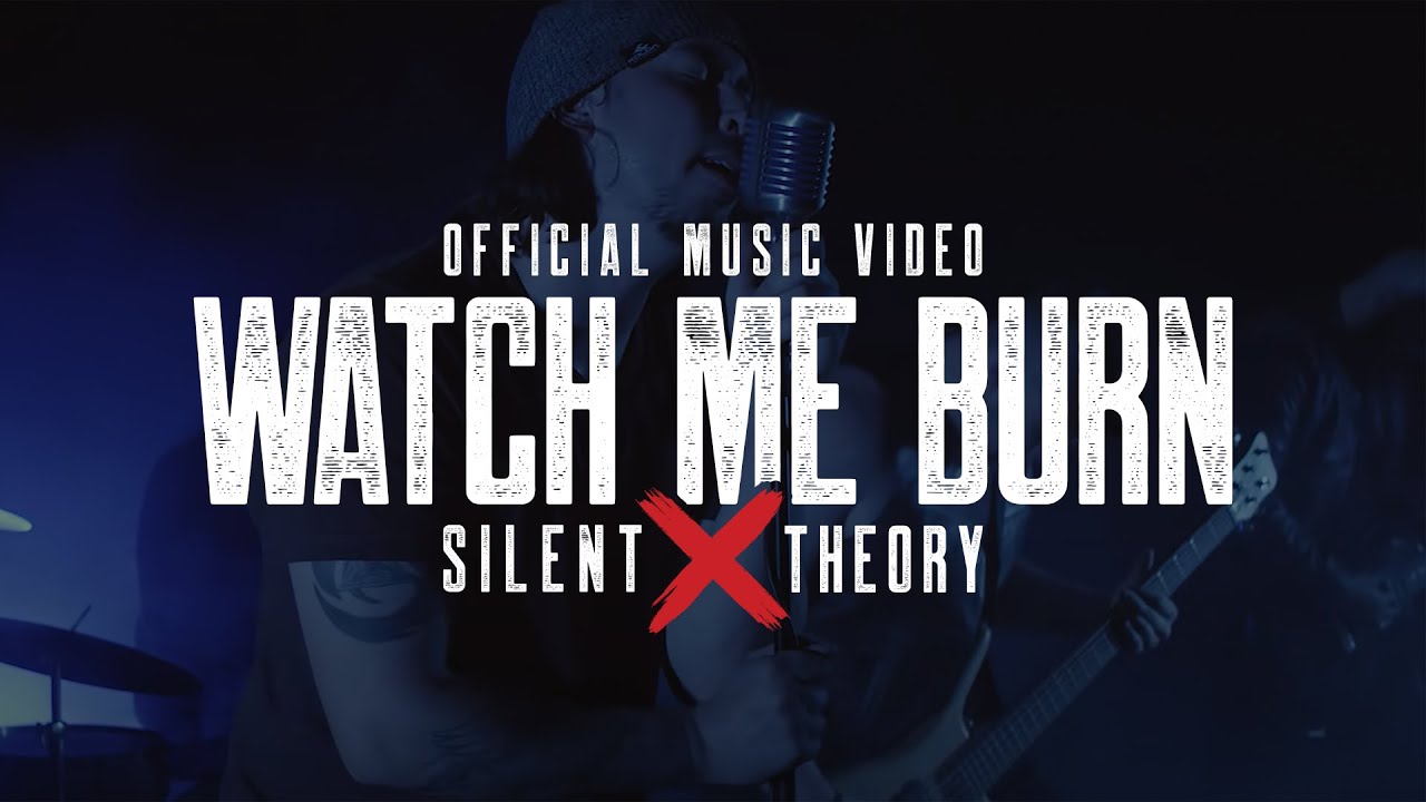 Silent Theory - Watch Me Burn [Official Music Video]