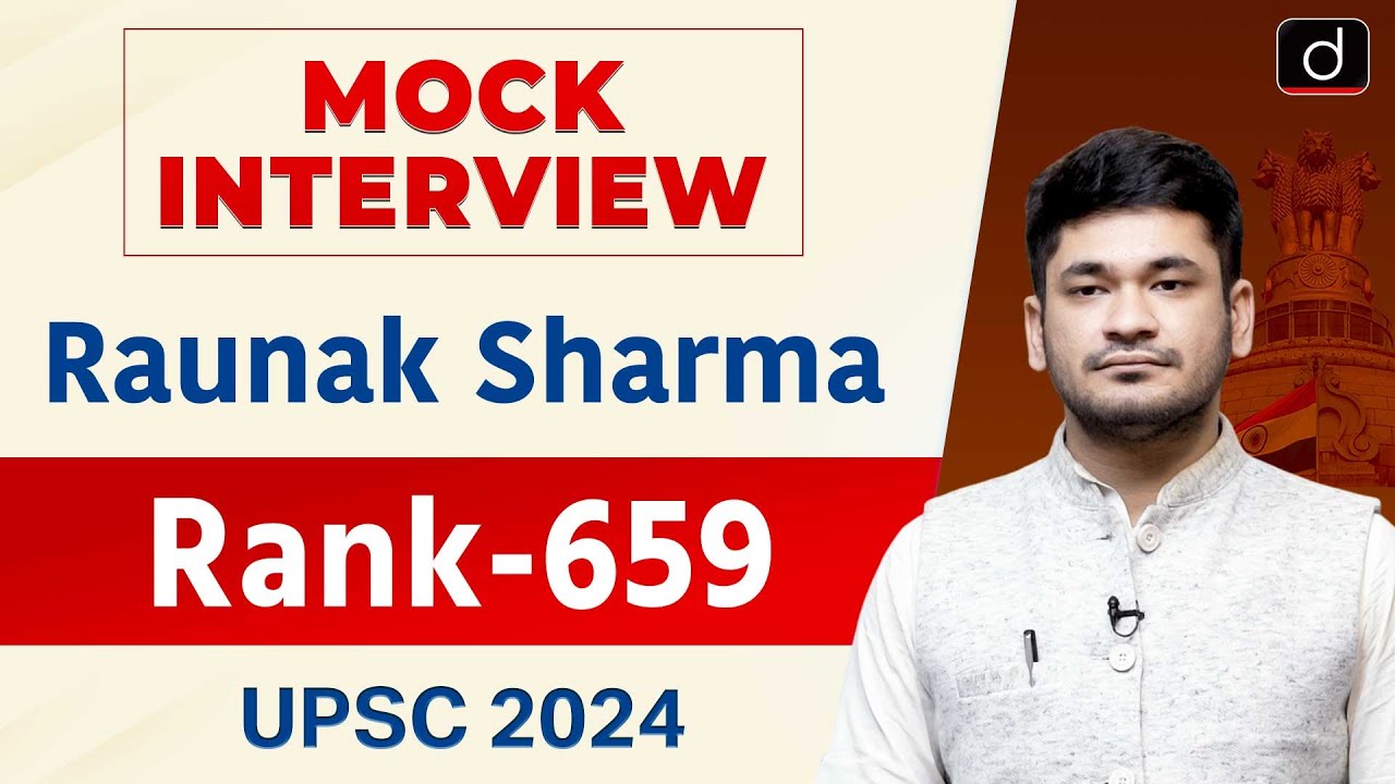 UPSC Result 2024 | Raunak Sharma | Rank – 659 | Mock Interview | Drishti IAS English