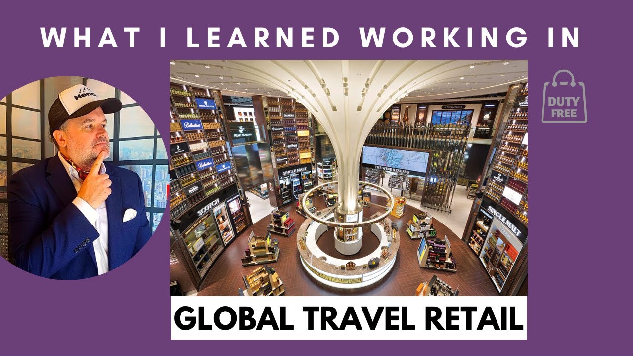What I Learned Working in Global Travel Retail