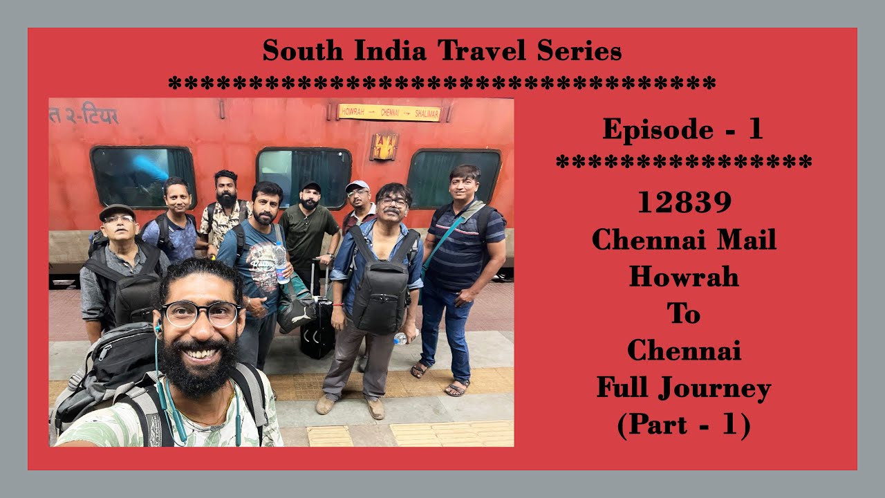 12839 CHENNAI MAIL HOWRAH TO CHENNAI FULL JOURNEY (PART-1)