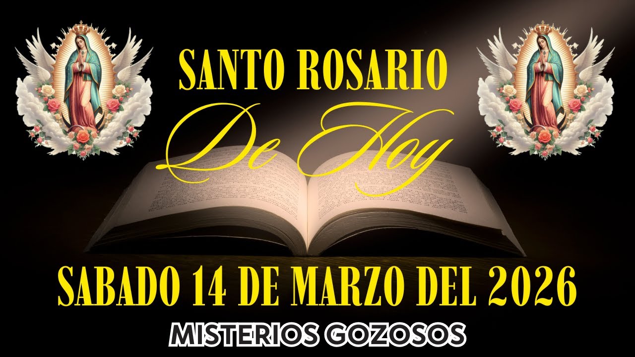 El Santo Rosario De Hoy | Sábado 14 De Marzo Del 2026 | Misterios Gozosos | El Santo Rosario