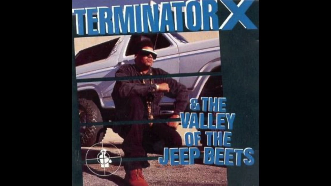 TERMINATOR X - & THE VALLEY OF THE JEEP BEETS (1991)