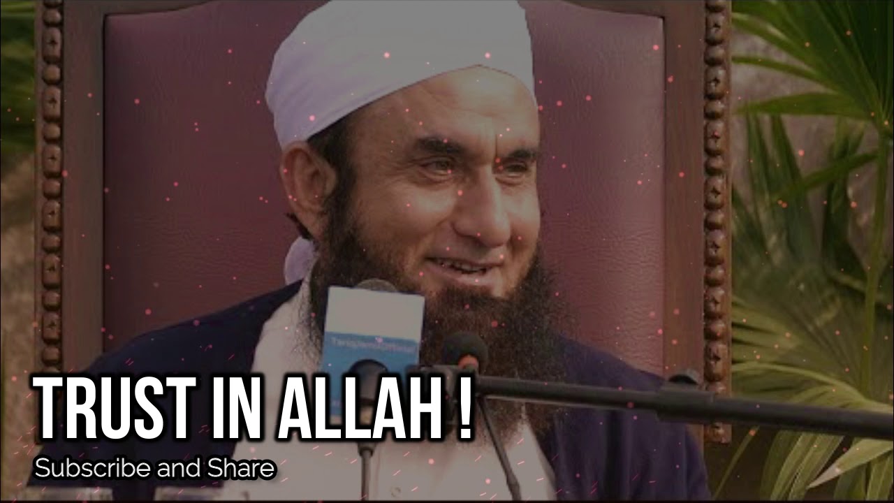 Allah par yaqeen - Maulana tariq jameel emotional bayan ever