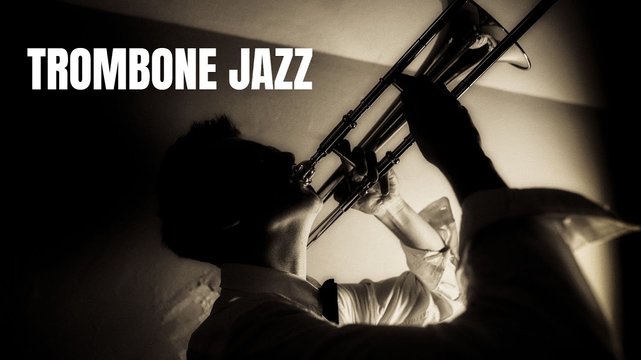 Trombone Jazz [Smooth Jazz, Vintage Jazz]