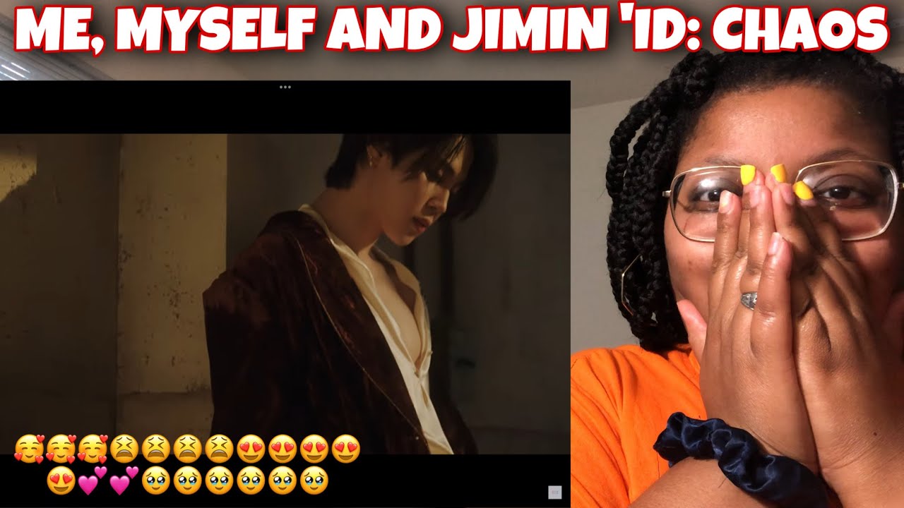 ME, MYSELF AND JIMIN ‘ID : CHAOS CONCEPT FILM *Reaction*