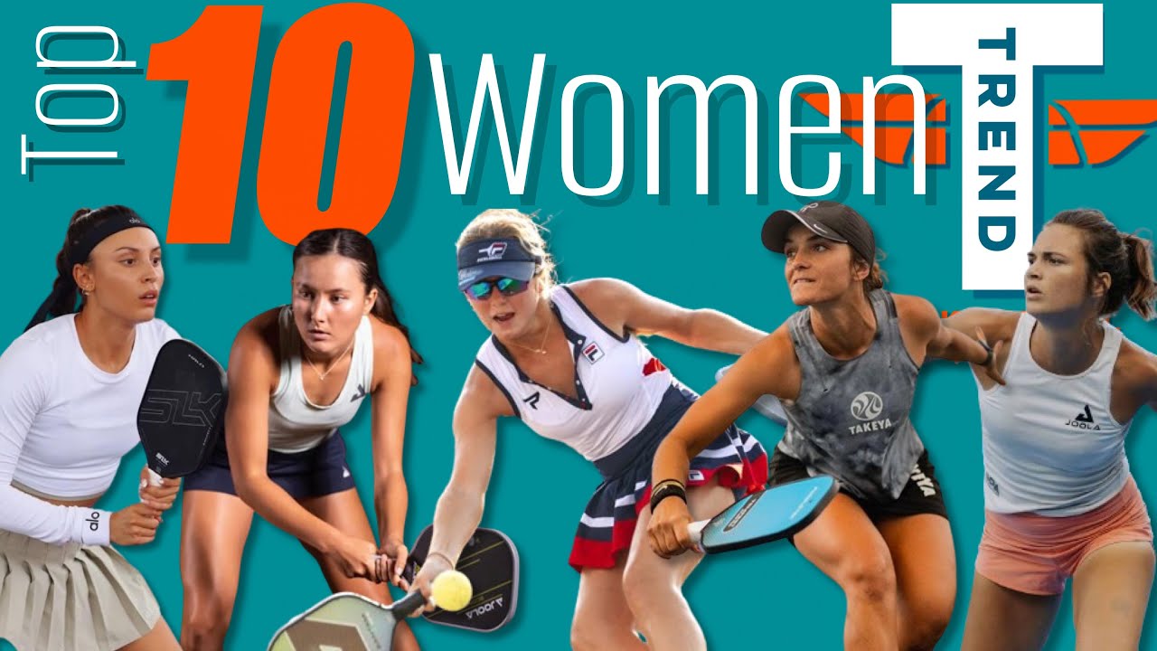 Top 10 Women Pickleball Players of 2024 | Ultimate Rankings