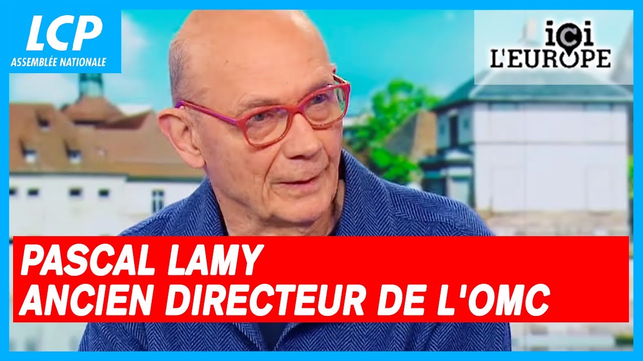 Pascal Lamy, ancien directeur de l'OMC | Ici l'Europe - 03/05/2025