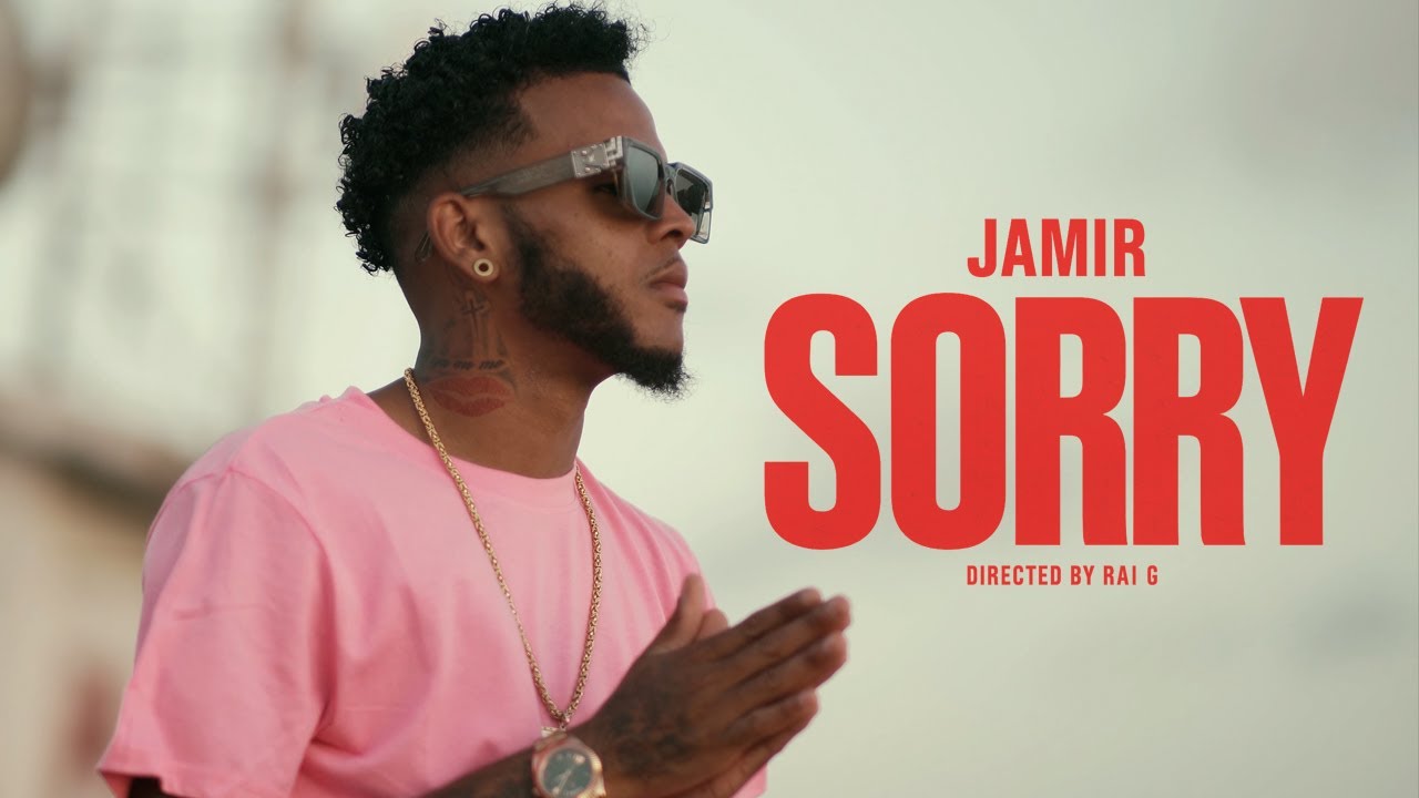 Jamir - Sorry (Official Video)