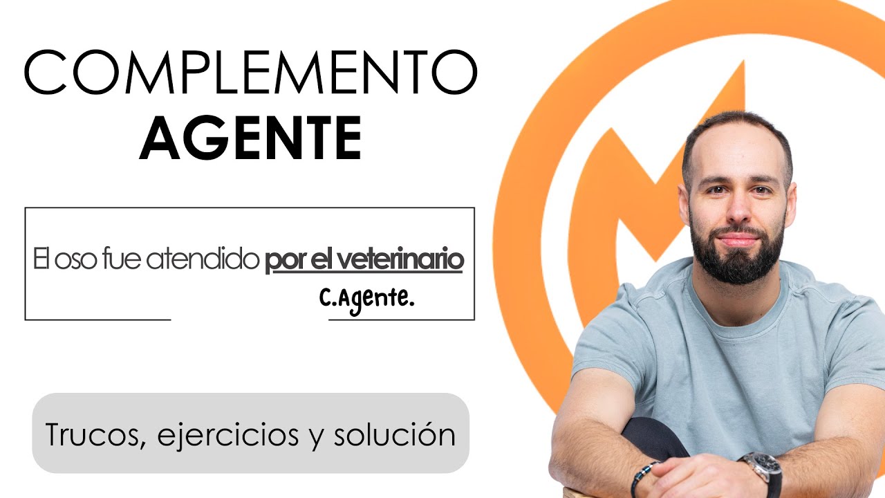 COMPLEMENTO AGENTE. Qu&eacute; es, TRUCOS y  ejercicios con soluci&oacute;n.