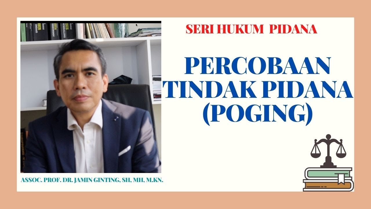 POGING ATAU PERCOBAAN  DALAM TINDAK PIDANA)