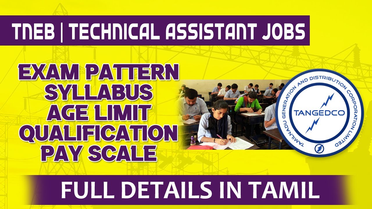 TNEB | Technical Assistant Job 2023 : Exam pattern, Syllabus, Age limit, Qualification & Pay Scale