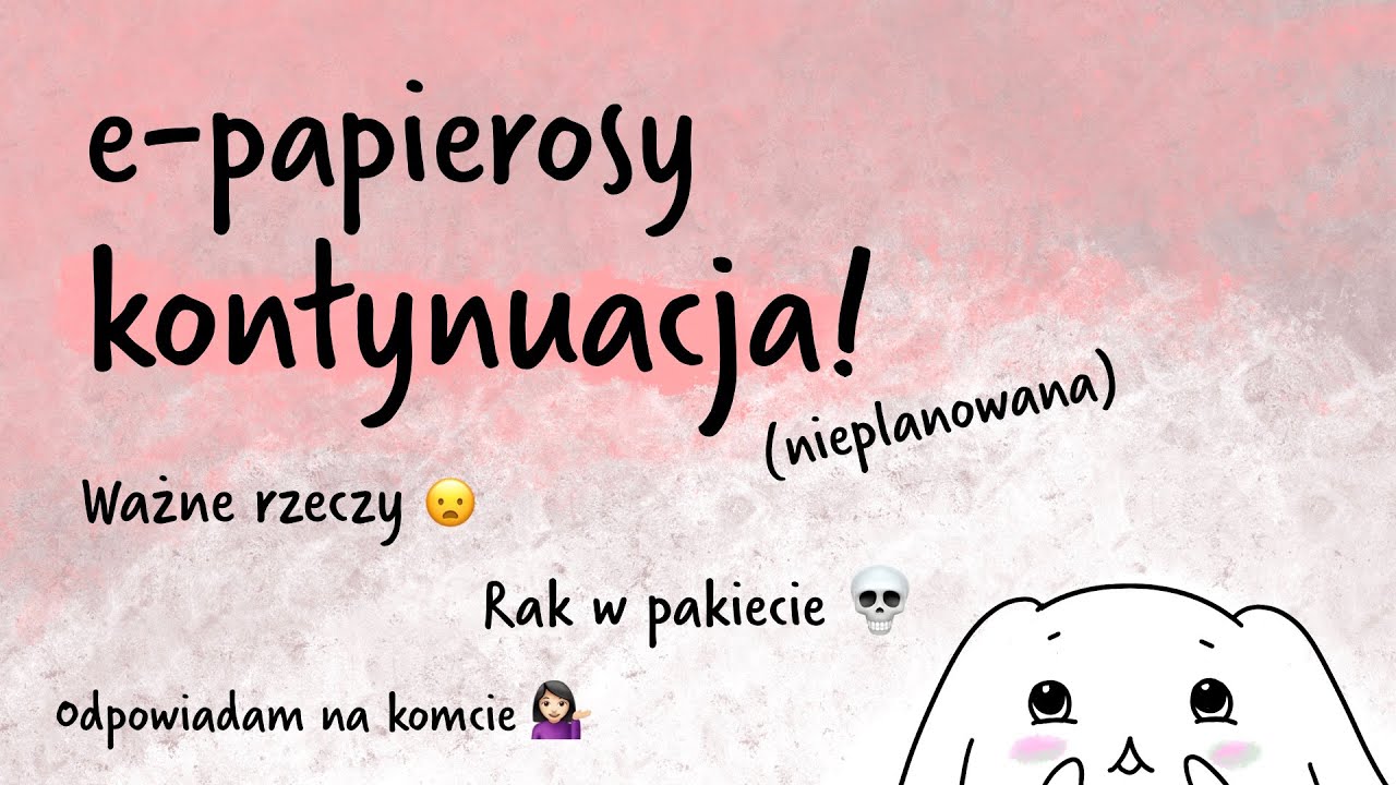 KONTYNUACJA‼️ e-papierosy 🚬 - dopowiadam ważne rzeczy 💀 odpowiadam na Wasze komentarze 💌