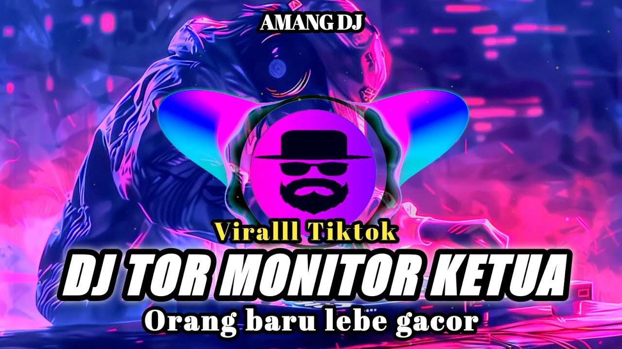 DJ TOR MONITOR KETUA | ORANG BARU LEBE GACOR | DJ REMIX VIRAL TIKTOK TERBARU 2025