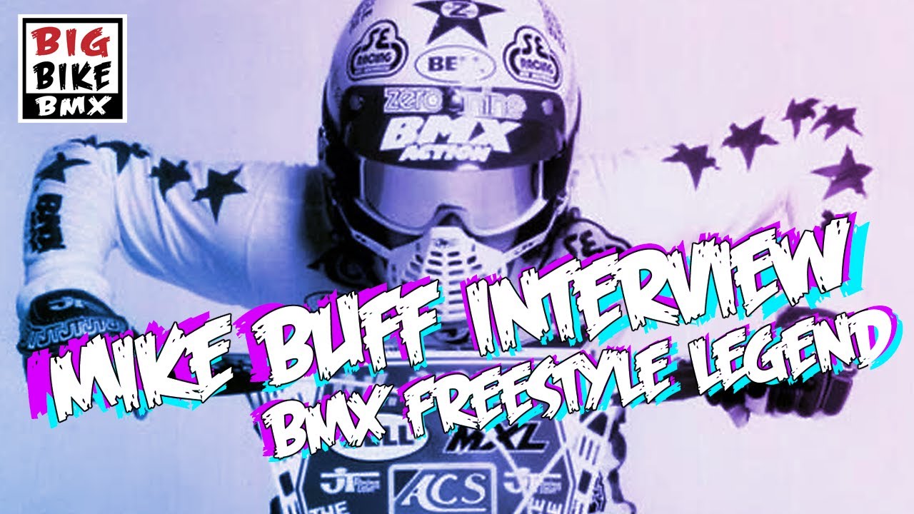 Interview Time: Mike Buff - BMX/Freestyle Legend