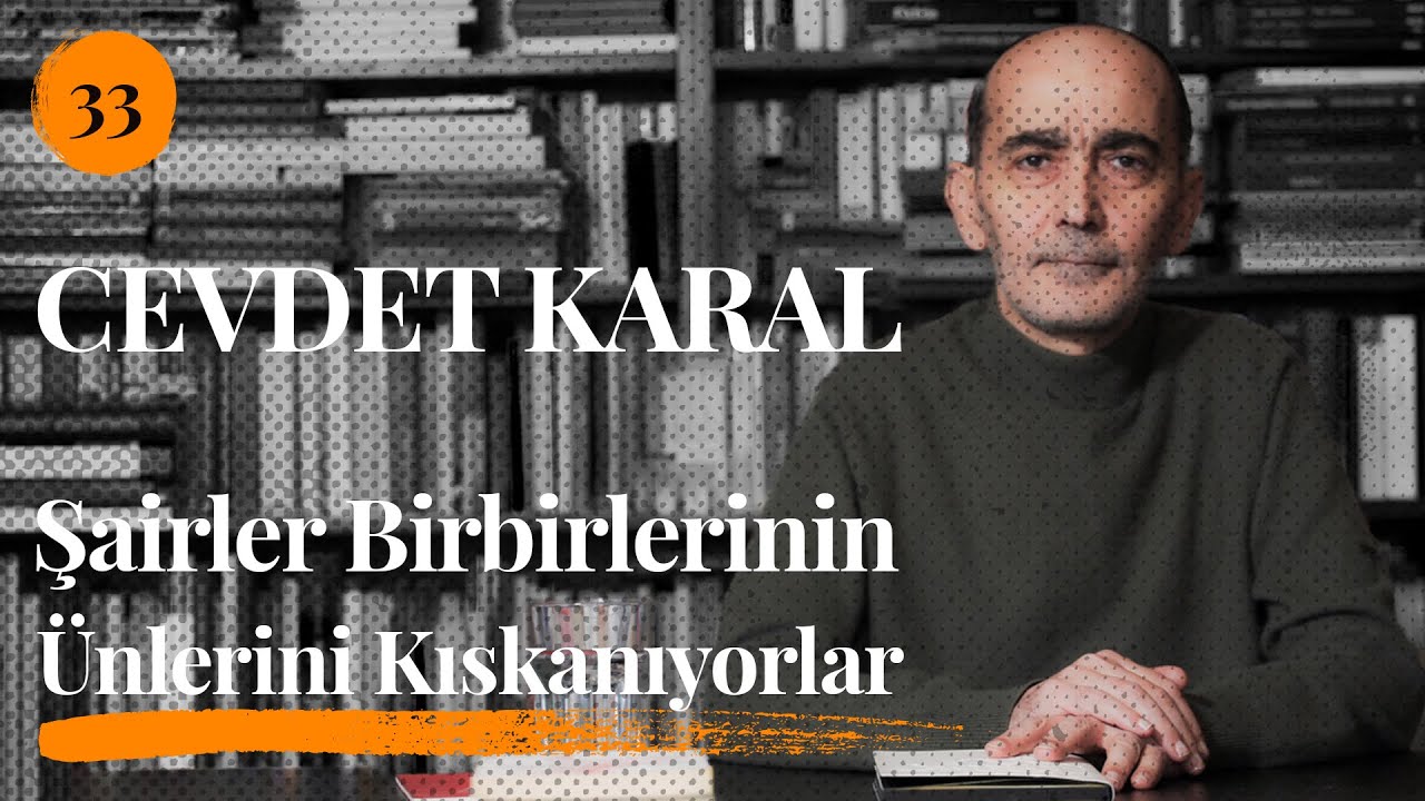 Cevdet Karal - Şairler Birbirlerinin Ünlerini Kıskanıyorlar