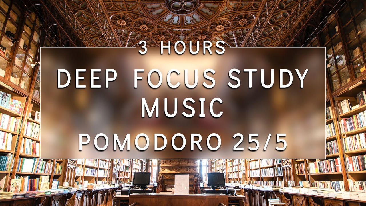 Deep Focus Study Music With Pomodoro Technique Timer 25/5 | Stay Focused & Work With Ambient Music