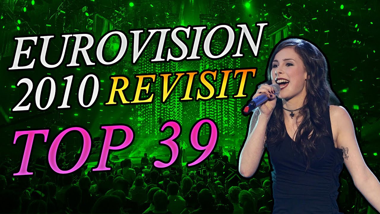 EUROVISION 2010 - MY TOP 39 🎤 THROWBACK ✨