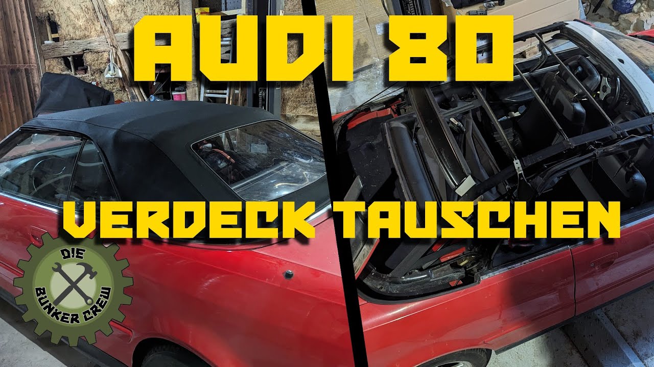 Cabrioverdeck selber tauschen beim Audi 80 B4